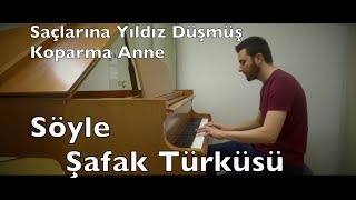 Ahmet Kaya Piano Şafak Türküsü Söyle Saçlarına Yıldız Düşmüş Koparma Anne [upl. by Akers474]