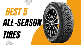 Best All Season Tires in 20232024  Top 5 All Season Tires Reviews [upl. by Nnairac]