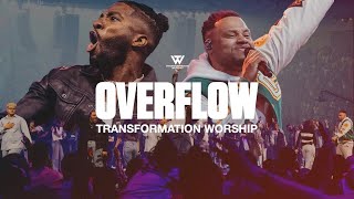 Transformation Worship  Overflow Live [upl. by Miza]