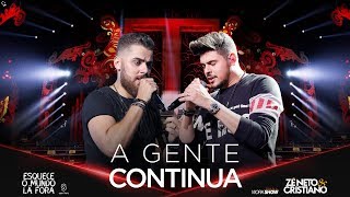 Zé Neto e Cristiano  A GENTE CONTINUA  EsqueceOMundoLaFora [upl. by Sirraf]