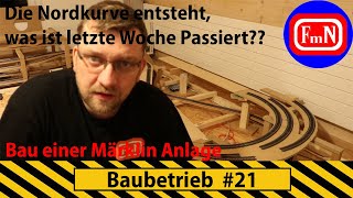 Baubetrieb 21 die Nordkurve entsteht das ist schon eine knifflige Stelle [upl. by Anavas681]