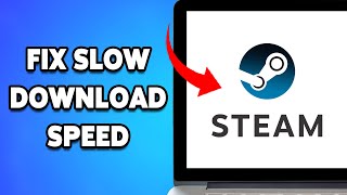 How To Fix Slow Download Speed On Steam 2024  Improve Steam Download Performance [upl. by Eissak608]