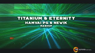 David Guetta amp Sia amp Anyma  Titanium amp Eternity Hamvai PG amp Newik Mashup [upl. by Kushner]