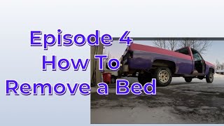 Episode 4 How to remove a bed Square Body Silverado  Sierra 19731987 bed and build a bed dolly [upl. by Gray215]