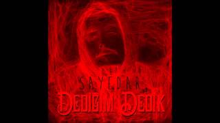 Sayedar  Dediğim Dedik 2016 [upl. by Winchester]