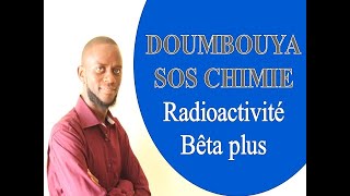 Radioactivité Bêta plus [upl. by Nrev]