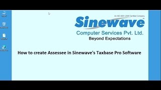 Sinewave TaxbasePro  Create Assessee [upl. by Gladis70]