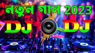 New Dj Gan  2023 🥀 Bangla Dj Gan  Dj Songs 🎶 Dj Remix Song [upl. by Oicirbaf409]