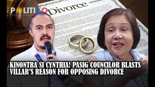 Kinontra si Cynthia Pasig councilor blasts Villar’s reason for opposing divorce [upl. by Bronny]