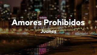 Juanes  Amores Prohibidos LetraLyrics [upl. by Polk]