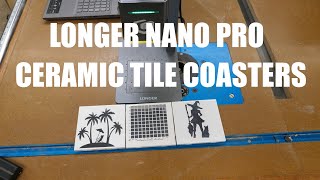 Ceramic Tile Coasters On Nano Pro Laser [upl. by Hennie412]