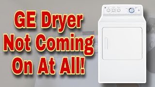 How to Fix GE Dryer Not Coming on At All  Not Working At All  Model GTDL210ED3WW [upl. by Parrott]