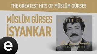 İsyankar Müslüm Gürses Official Audio isyankar müslümgürses  Esen Müzik [upl. by Fried]