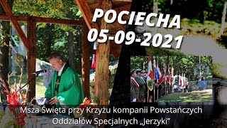 Msza Święta przy Krzyżu kompanii Powstańczych Oddziałów Specjalnych „Jerzyki” w Pociesze 5092021 [upl. by Aciram]