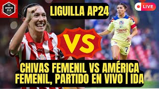 🚨CHIVAS FEMENIL vs AMÉRICA FEMENIL PARTIDO EN VIVO  Cuartos de final IDA  Liga mx Femenil [upl. by Eppie]