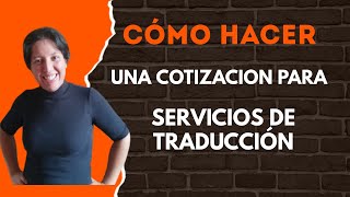 🚀CÓMO hacer una cotización para SERVICIOS DE TRADUCCIÓN [upl. by Suk]