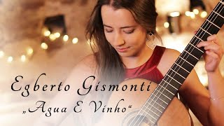 Egberto Gismonti quotAgua E Vinhoquot Julia Lange Classical Guitar Cover [upl. by Idalina623]