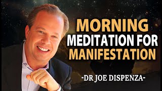 Start Your Day Right with Morning Meditation for Manifestation Joe Dispenza Motivation [upl. by Lowis]