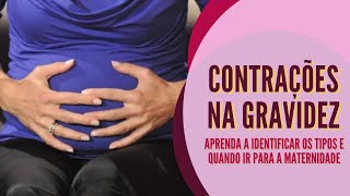 CONTRAÇÕES NA GRAVIDEZ Aprenda a Identificar os Tipos e Quando ir para a Maternidade [upl. by Brett508]