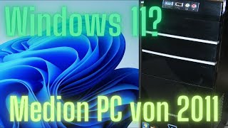 Lässt sich Windows 11 auf einem MedionPC von 2011 installieren [upl. by Leotie]