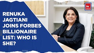 Forbes Worlds Billionaire List  Who Is Renuka Jagtiani What Is Her Net Worth  Latest [upl. by Harriot]