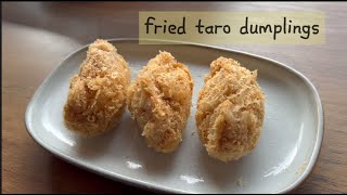 fried taro dumplings 【My Moms Recipe】 [upl. by Alex]