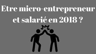 Etre micro entrepreneur et salarié [upl. by Ricardama735]