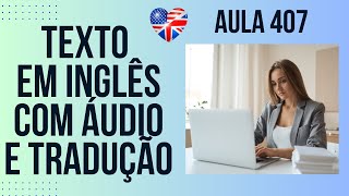 APRENDA INGLÊS COM LEITURA GUIADA  TEXTO EM INGLÊS COM ÁUDIO E TRADUÇÃO AULA 407 [upl. by Irec]