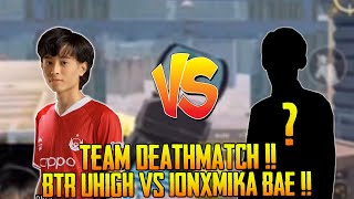 Judi Nimo Tv Btr Uhigh Vs IonXMika Bae Team Deathmatch  Pubg Mobile [upl. by Akinet]