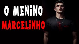 O MENINO MARCELINHO  Histórias de Terror [upl. by Aikemot904]