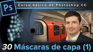 30 Máscaras de capa 1 Curso básico de Photoshop CC [upl. by Budding]