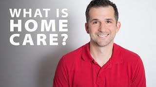 What is Home Care [upl. by Hadnama]