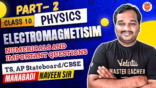 Electromagnetism PART2 Numerical amp IMP Ques 10th Physics State Board CBSE AP amp TS Naveen Sir [upl. by Garrett]