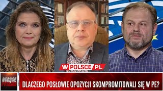 DLACZEGO POSŁOWIE OPOZYCJI SKOMPROMITOWALI SIĘ W PE [upl. by Yuu271]