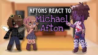 Aftons react to Michael Afton  FNAF  Future  My AU  CircusReactopia  REMAKE  P2 [upl. by Iznyl]