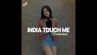 Mama Gigit India Touch Me remix terbaru fandho rmxr 2024 [upl. by Ivonne]