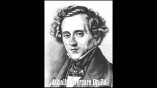 Felix Mendelssohn Athalia Overture Op74 [upl. by Assirral65]