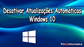 Windows 10 Como desativar atualizações automáticas do Windows Update [upl. by Swen]