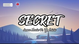 Secret Anna Marie Ft YK Osiris Lyrics [upl. by Akenahs]