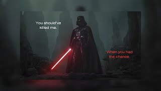 quotYou shouldve killed me when you had the chancequot Darth Vader X CATCH THIRTYTHREE Slowed  Reverb [upl. by Werdnaed399]