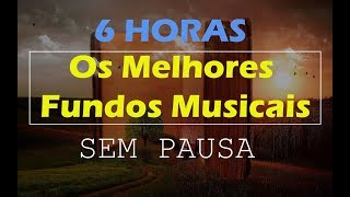 Fundo Musical  Os Melhores Fundos Musicais  6 horas de louvor e adoração [upl. by Notgnimer]