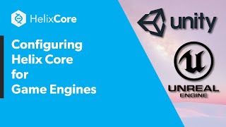 Configure Helix Core for Game Engines [upl. by Wey198]