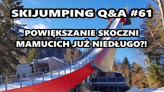 MAMUCIE SKOCZNIE zostaną POWIĘKSZONE Skijumping QampA 61 [upl. by Wiles254]