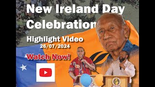 New Ireland Day 2024 Celebration Highlights [upl. by Peedus]