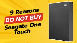 DONT BUY Seagate One Touch Before Watching THIS 😱 9 Reasons [upl. by Nainatrad]