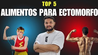 Ectomorfos Aqui Estão os 5 Alimentos que Vão Aumentar Sua Massa Muscular [upl. by Drew]