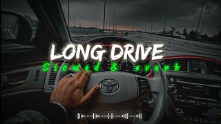 Long Drive Le Chal  Slowed amp Reverb  Lufi Song  Rider Song  slowed reverb lufi song rider [upl. by Kellsie113]