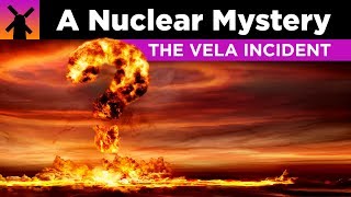 The Vela Incident Greatest Nuclear Mystery Ever [upl. by Hilary765]