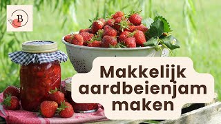 Jam maken  Makkelijk aardbeienjam recept [upl. by Pickar]