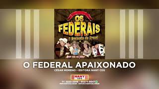 Os Federais  O Federal Apaixonado [upl. by Wickner]